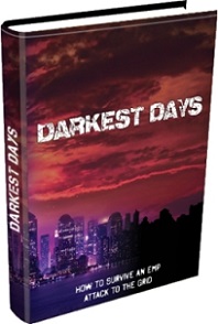 Darkest Days – How To Survive An EMP Attack To The Grid