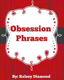 Obsession Phrases