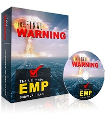 The Final Warning The Ultimate EMP Survival Plan