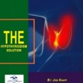 The Hypothyroidism Solution Jodi Knapp